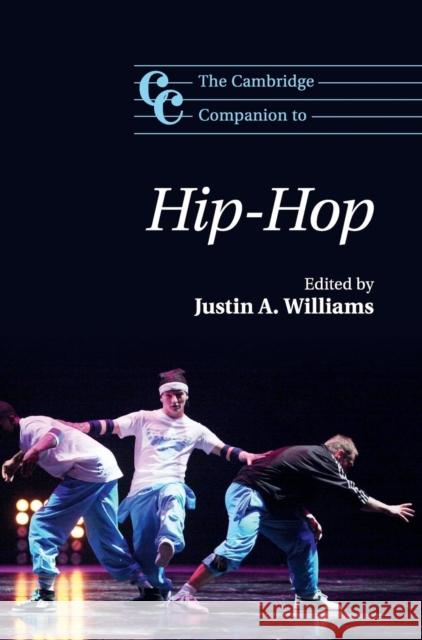 The Cambridge Companion to Hip-Hop Justin A. Williams   9781107037465 Cambridge University Press