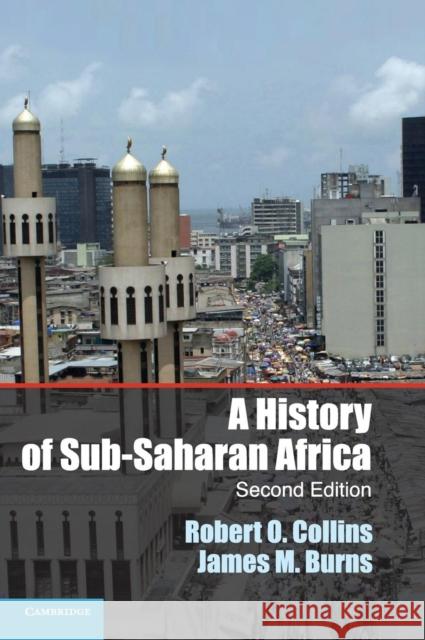 A History of Sub-Saharan Africa Robert O Collins 9781107037809 0