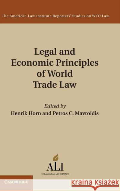 Legal and Economic Principles of World Trade Law  American Law Institute 9781107038615 0