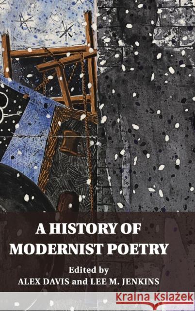 A History of Modernist Poetry Alex Davis Lee Jenkins 9781107038677