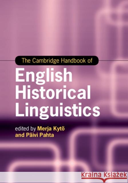 The Cambridge Handbook of English Historical Linguistics Merja Kyt P. IVI Pahta Merja Kyto 9781107039353 Cambridge University Press