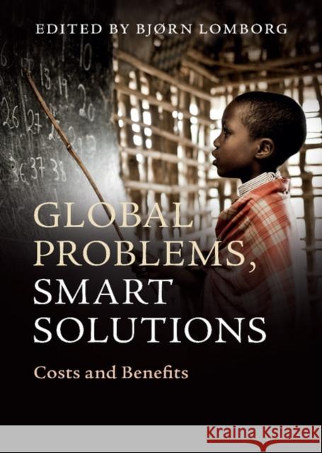 Global Problems, Smart Solutions: Costs and Benefits Lomborg, Bjørn 9781107039599