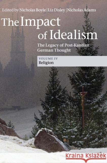The Impact of Idealism: The Legacy of Post-Kantian German Thought Boyle, Nicholas 9781107039858