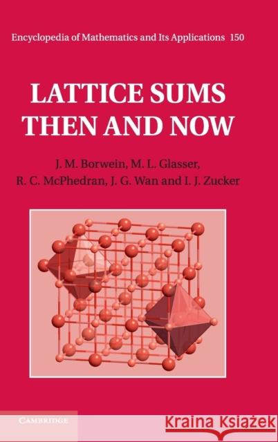 Lattice Sums Then and Now J M Borwein 9781107039902 0