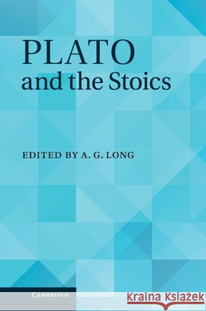Plato and the Stoics A G Long 9781107040595 0