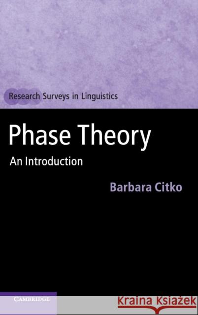 Phase Theory: An Introduction Citko, Barbara 9781107040847 CAMBRIDGE UNIVERSITY PRESS