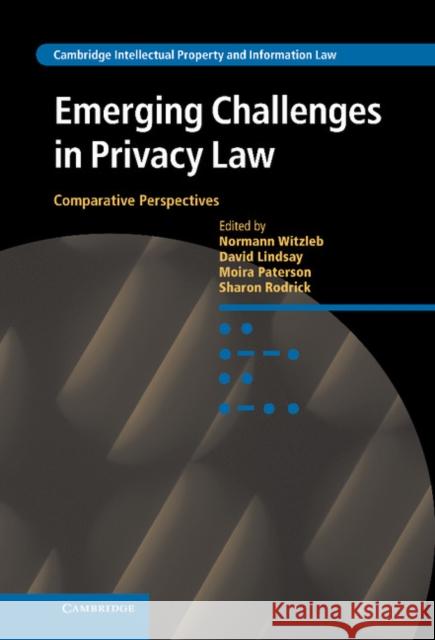 Emerging Challenges in Privacy Law: Comparative Perspectives Witzleb, Normann 9781107041677