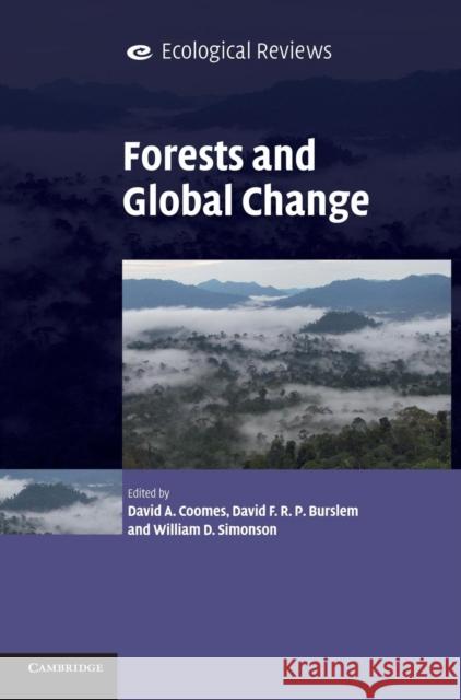 Forests and Global Change David A. Coomes David F. R. P. Burslem William D. Simonson 9781107041851 Cambridge University Press