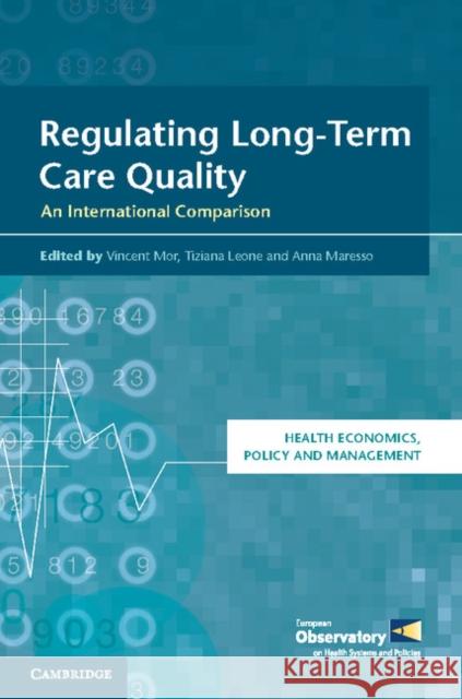 Regulating Long-Term Care Quality: An International Comparison Mor, Vincent 9781107042063 Cambridge University Press
