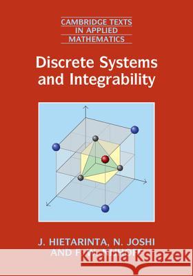 Discrete Systems and Integrability Jarmo Hietarinta Nalini Joshi Frank Nijhoff 9781107042728 Cambridge University Press