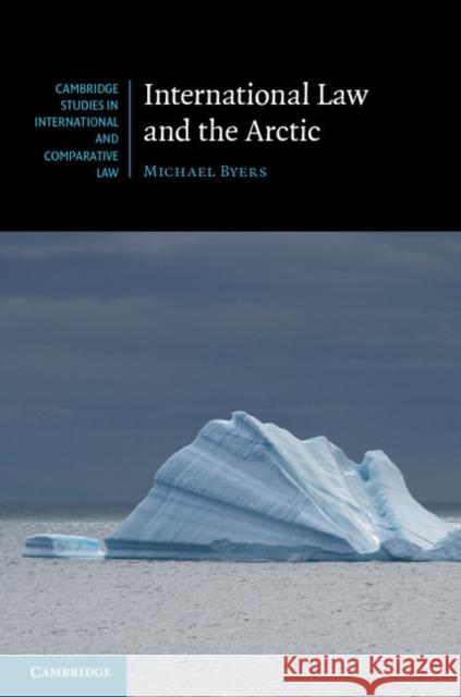 International Law and the Arctic Michael Byers 9781107042759 0