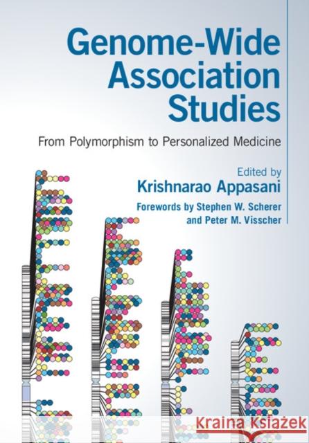 Genome-Wide Association Studies: From Polymorphism to Personalized Medicine Krishnarao Appasani 9781107042766