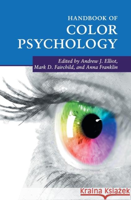 Handbook of Color Psychology Andrew J. Elliot Mark Fairchild Anna Franklin 9781107043237