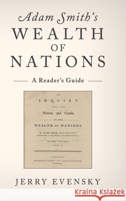 Adam Smith's Wealth of Nations: A Reader's Guide Evensky, Jerry 9781107043374 Cambridge University Press