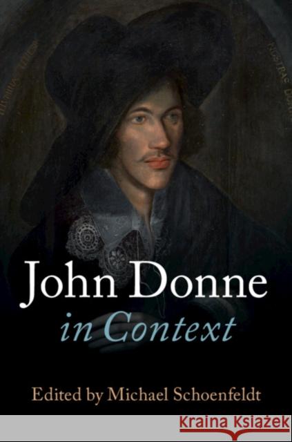 John Donne in Context Michael Schoenfeldt 9781107043503