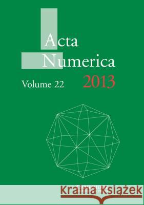 ACTA Numerica 2013: Volume 22 Iserles, Arieh 9781107043862