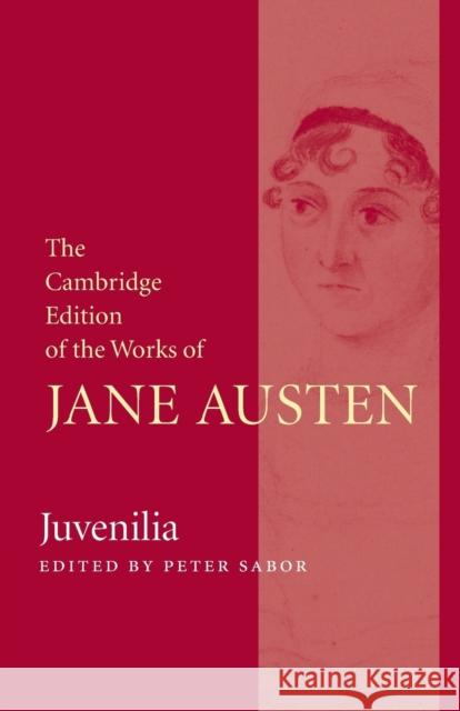 Juvenilia Jane Austen Peter Sabor 9781107044166 Cambridge University Press