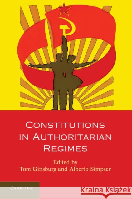 Constitutions in Authoritarian Regimes  9781107047662 