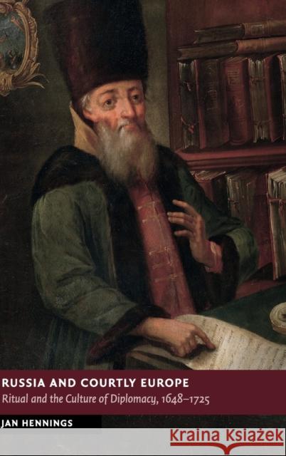 Russia and Courtly Europe Hennings, Jan 9781107050594 Cambridge University Press