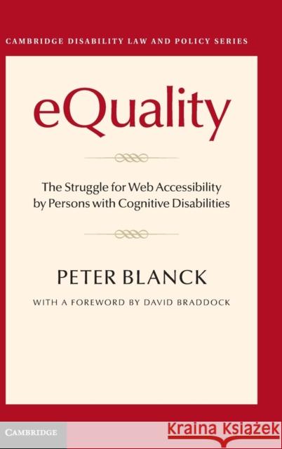 Equality: The Struggle for Web Accessibility by Persons with Cognitive Disabilities Peter Blanck 9781107051805