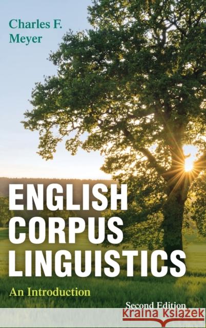 English Corpus Linguistics: An Introduction Charles F. Meyer 9781107057159 Cambridge University Press