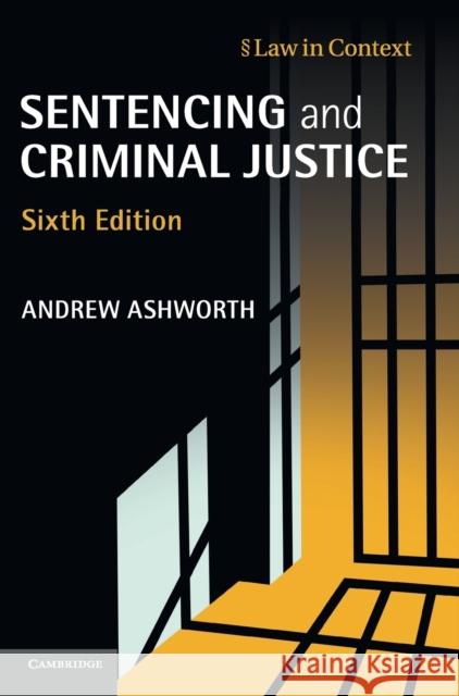 Sentencing and Criminal Justice Andrew, Qc Ashworth 9781107057883 Cambridge University Press