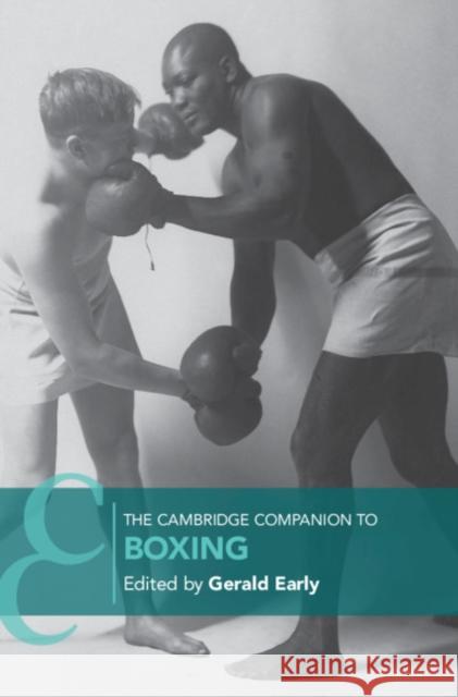 The Cambridge Companion to Boxing Gerald Early 9781107058019 Cambridge University Press