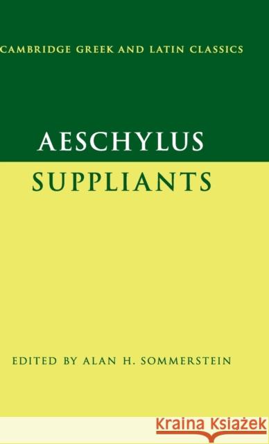 Aeschylus: Suppliants Alan H. Sommerstein 9781107058330