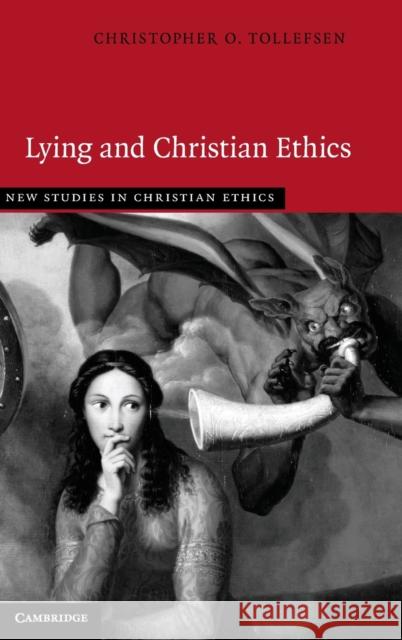 Lying and Christian Ethics Christopher Tollefsen 9781107061095