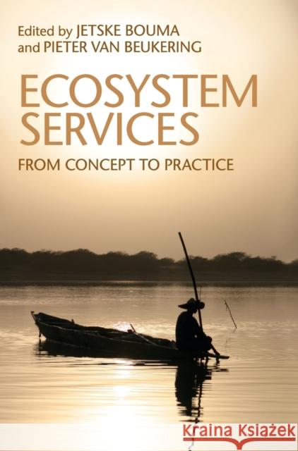 Ecosystem Services: From Concept to Practice Jetske Bouma Pieter Va 9781107062887 Cambridge University Press