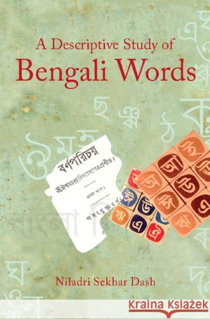A Descriptive Study of Bengali Words Niladri Sekhar Dash 9781107064249 Cambridge University Press