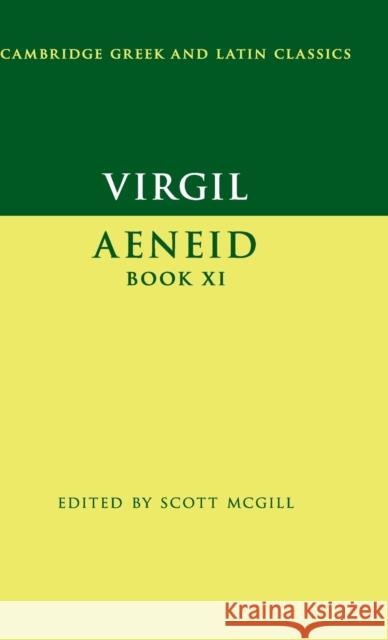 Virgil: Aeneid Book XI Scott McGill 9781107071339