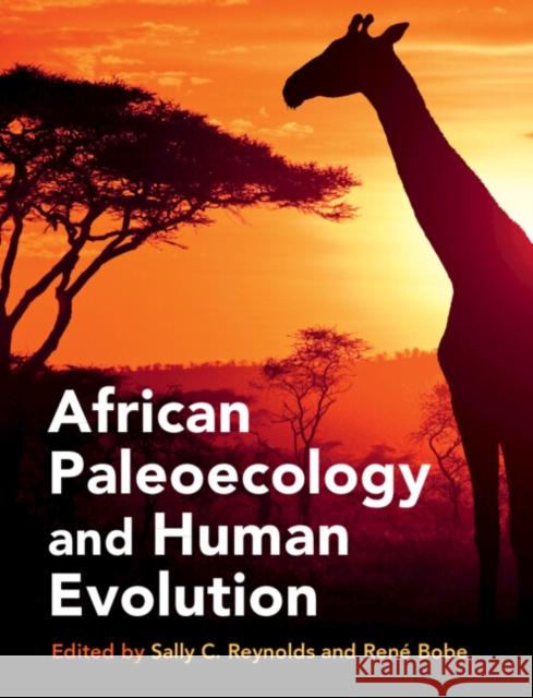 African Paleoecology and Human Evolution  9781107074033 Cambridge University Press