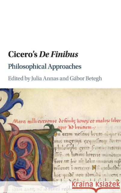 Cicero's de Finibus: Philosophical Approaches Julia Annas Gabor Betegh 9781107074835 Cambridge University Press