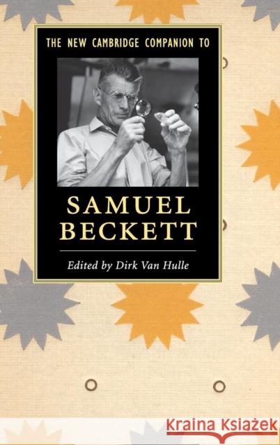 The New Cambridge Companion to Samuel Beckett Dirk Van Hulle 9781107075191 Cambridge University Press
