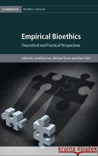 Empirical Bioethics: Theoretical and Practical Perspectives Ives, Jonathan 9781107078475 Cambridge University Press