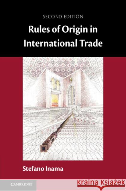 Rules of Origin in International Trade Stefano Inama 9781107081550 Cambridge University Press