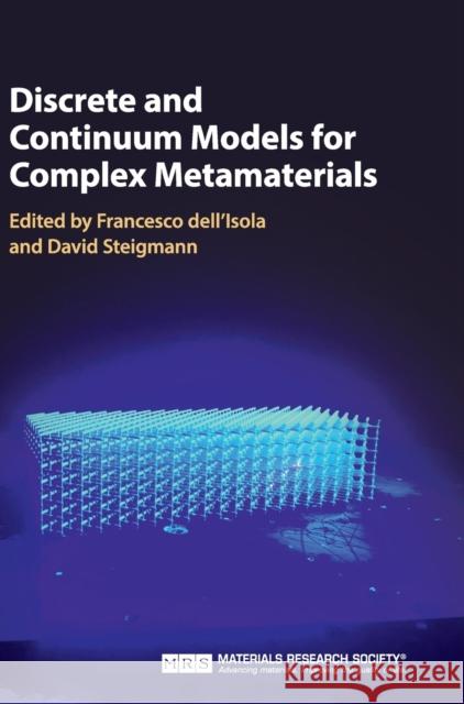 Discrete and Continuum Models for Complex Metamaterials Francesco Dell'isola David Steigmann 9781107087736