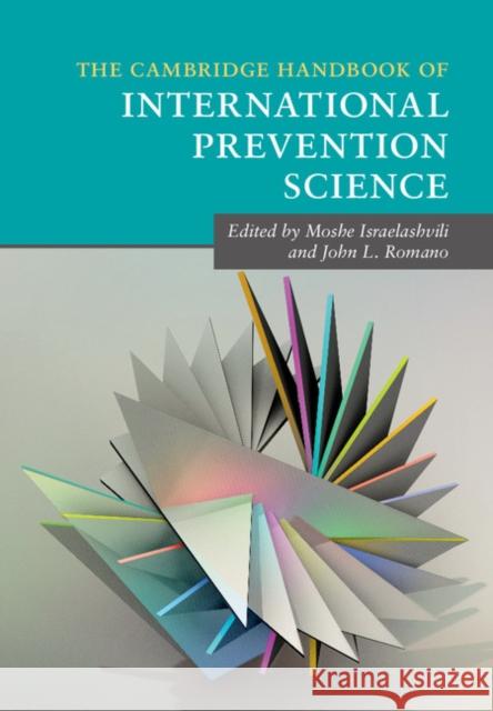 The Cambridge Handbook of International Prevention Science Moshe Israelashvili John Romano 9781107087972