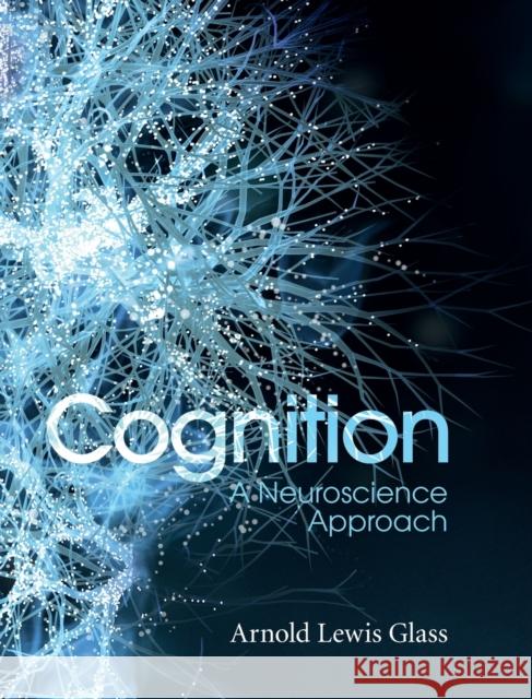 Cognition Glass, Arnold Lewis 9781107088313 Cambridge University Press