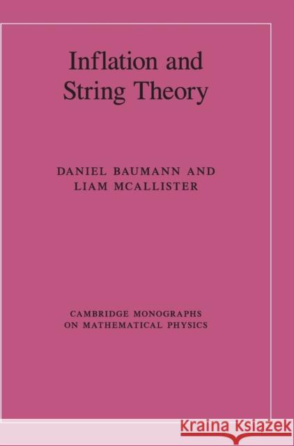Inflation and String Theory Daniel Baumann Liam McAllister 9781107089693