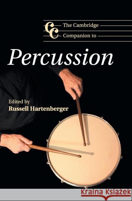 The Cambridge Companion to Percussion Russell Hartenberger 9781107093454 Cambridge University Press