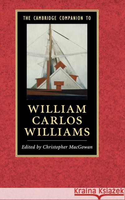 The Cambridge Companion to William Carlos Williams Christopher MacGowan 9781107095151