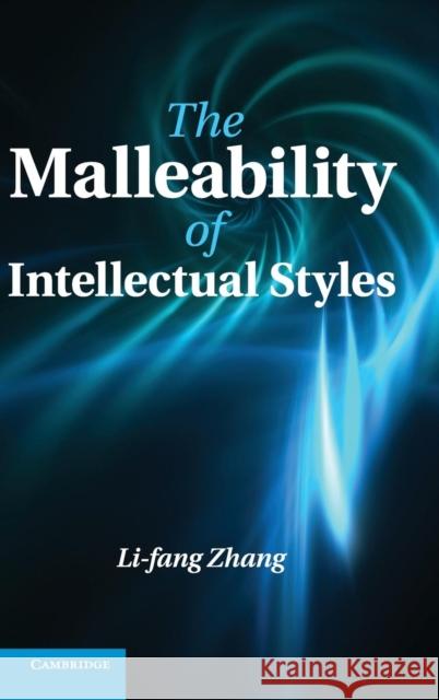 The Malleability of Intellectual Styles Li-Fang Zhang 9781107096448 Cambridge University Press