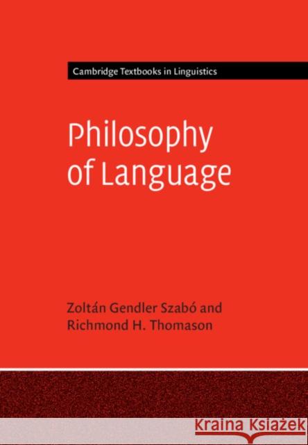 Philosophy of Language Zoltan Gendler Szabo Richmond H. Thomason 9781107096646 Cambridge University Press