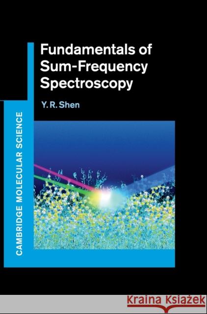Fundamentals of Sum-Frequency Spectroscopy Yeun-Ron Shen 9781107098848 Cambridge University Press
