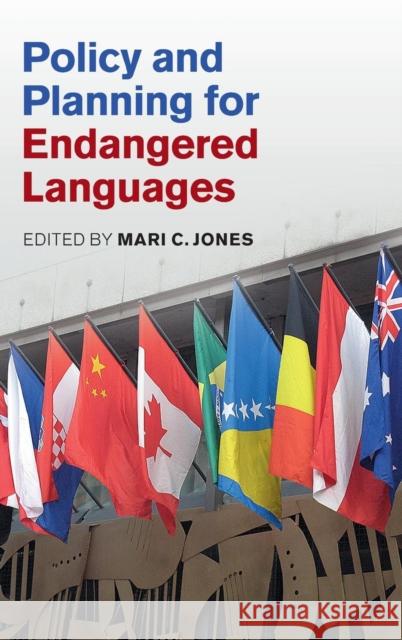 Policy and Planning for Endangered Languages Mari C. Jones 9781107099227 Cambridge University Press