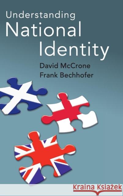 Understanding National Identity David McCrone Frank Bechhofer 9781107100381 Cambridge University Press