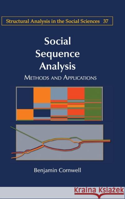 Social Sequence Analysis: Methods and Applications Cornwell, Benjamin 9781107102507