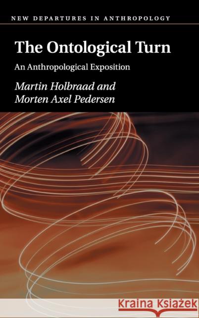 The Ontological Turn: An Anthropological Exposition Holbraad, Martin 9781107103887